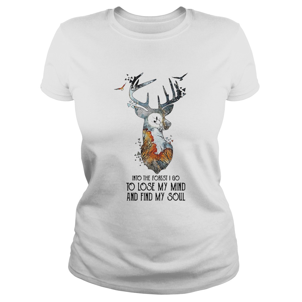 Into The Forest I Go To Lose My Mind And Find My Soul Classic Ladies