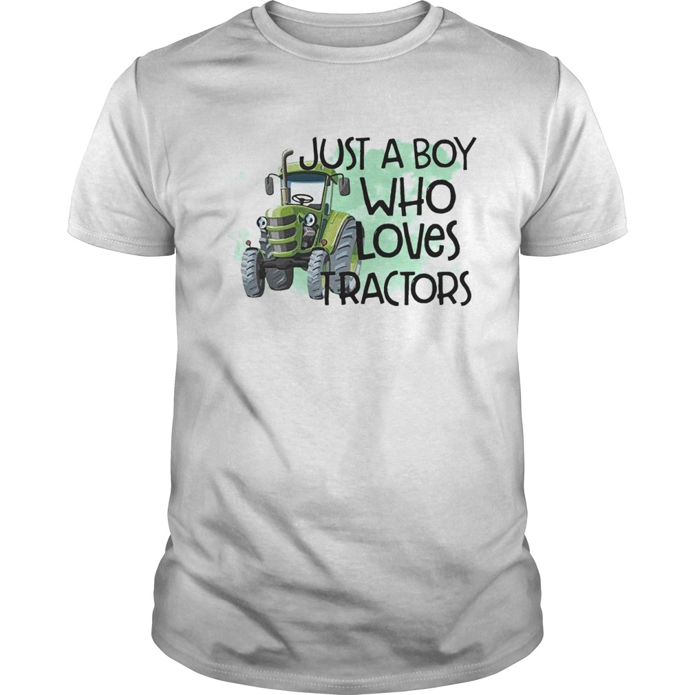 Just A Boy Who Loves Tractors shirt
