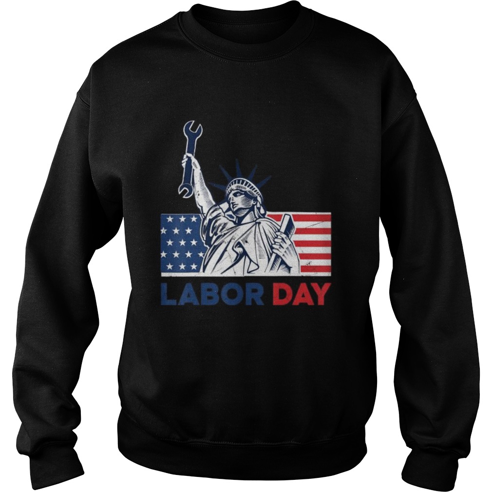 Labor Day American Flag Statue of Liberty Labor Day Sweatshirt