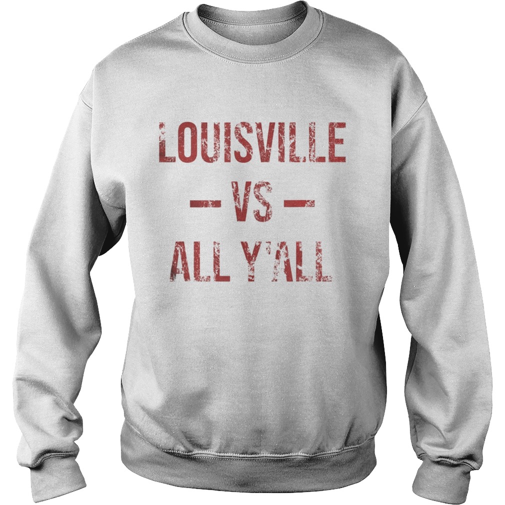 Louisville Vs All YAll Vintage Weathered Southerner Sweatshirt