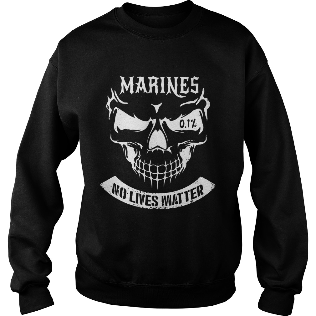 Marines No Lives Matter Sweatshirt
