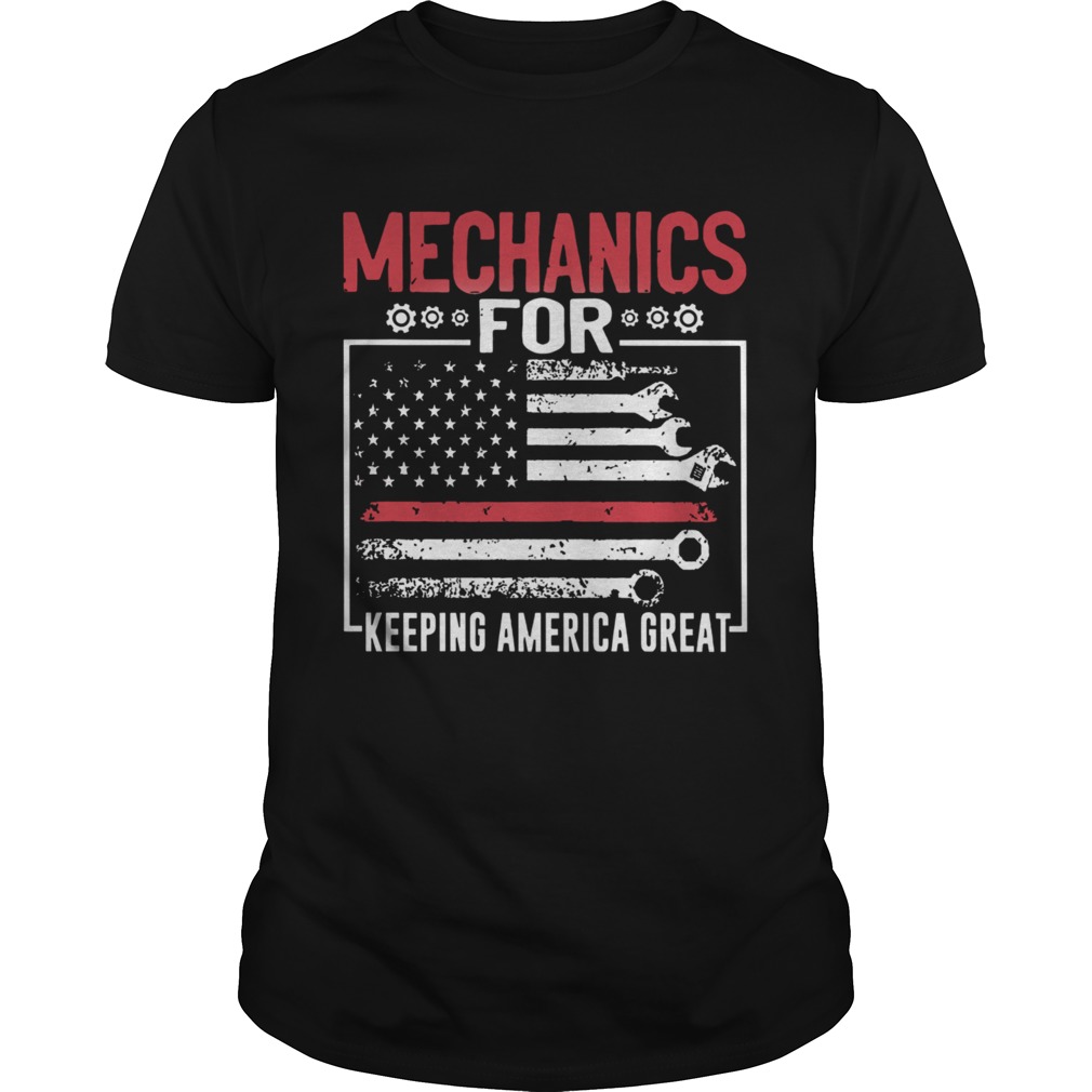 Mechanics For Keeping America Great shirt