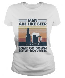 Men are like beer some go down better than others vintage retro lines  Classic Ladies