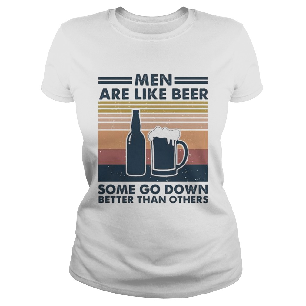 Men are like beer some go down better than others vintage retro lines Classic Ladies