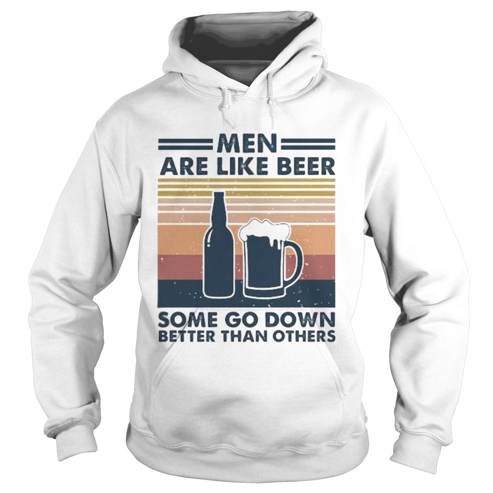 Men are like beer some go down better than others vintage retro lines Hoodie