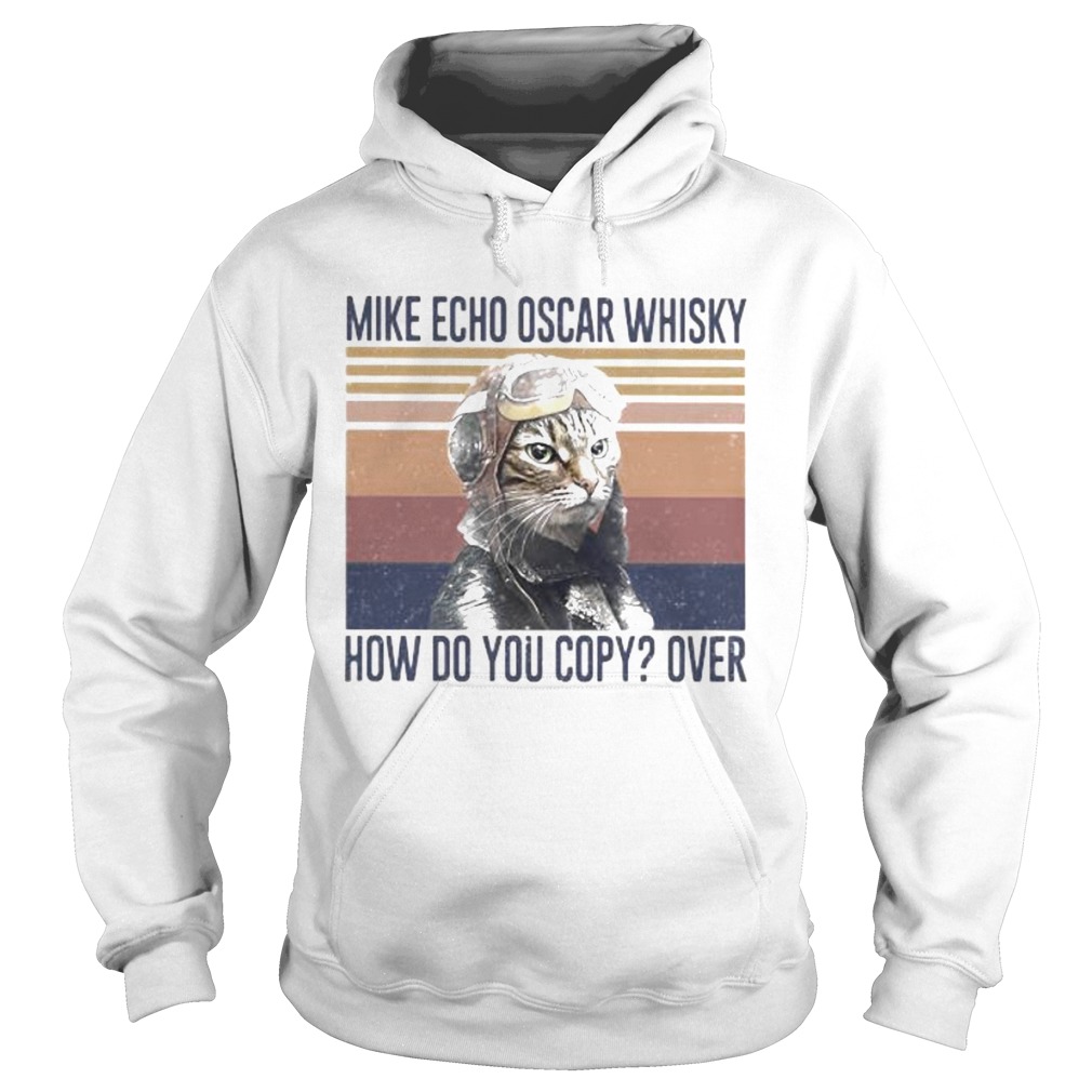 Mike Echo Oscar Whisky How Do You Copy Over Cat Vintage Retro Hoodie