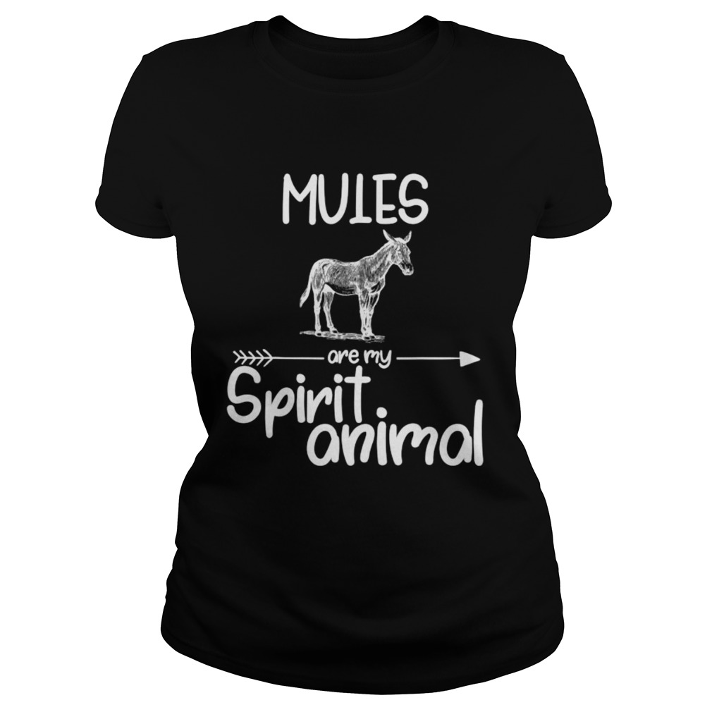 Mules Are My Spirit Animal Classic Ladies