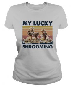 Mushroom My Lucky Shrooming Vintage Retro shirt