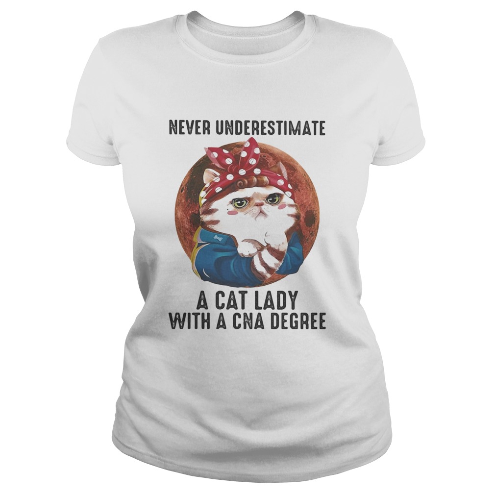 Never Underestimate A Cat Lady With A Cna Degree Moon Classic Ladies