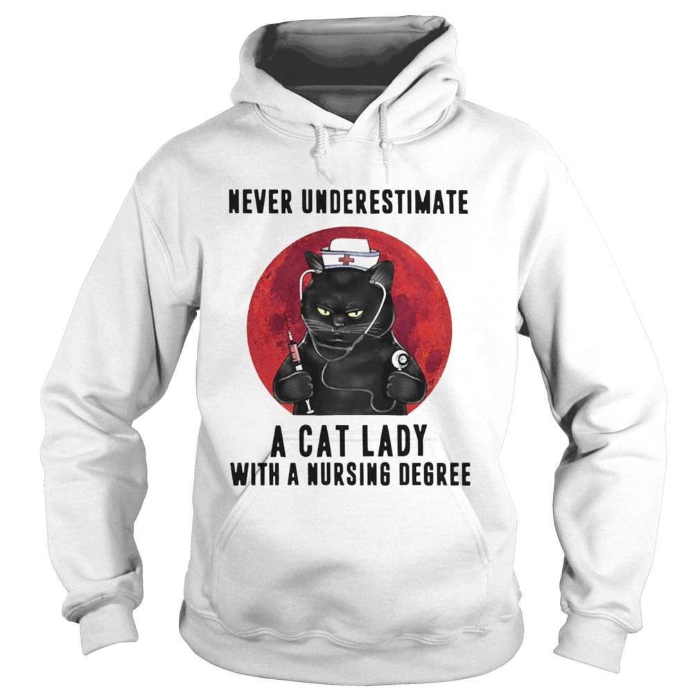 Never Underestimate A Cat Lady With A Nursing Degree Blood Moon Hoodie