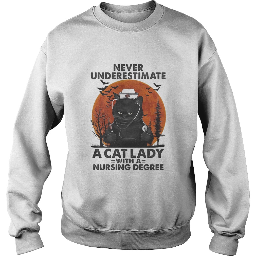 Never Underestimate A Cat Lady With A Nursing Degree Sunset Sweatshirt