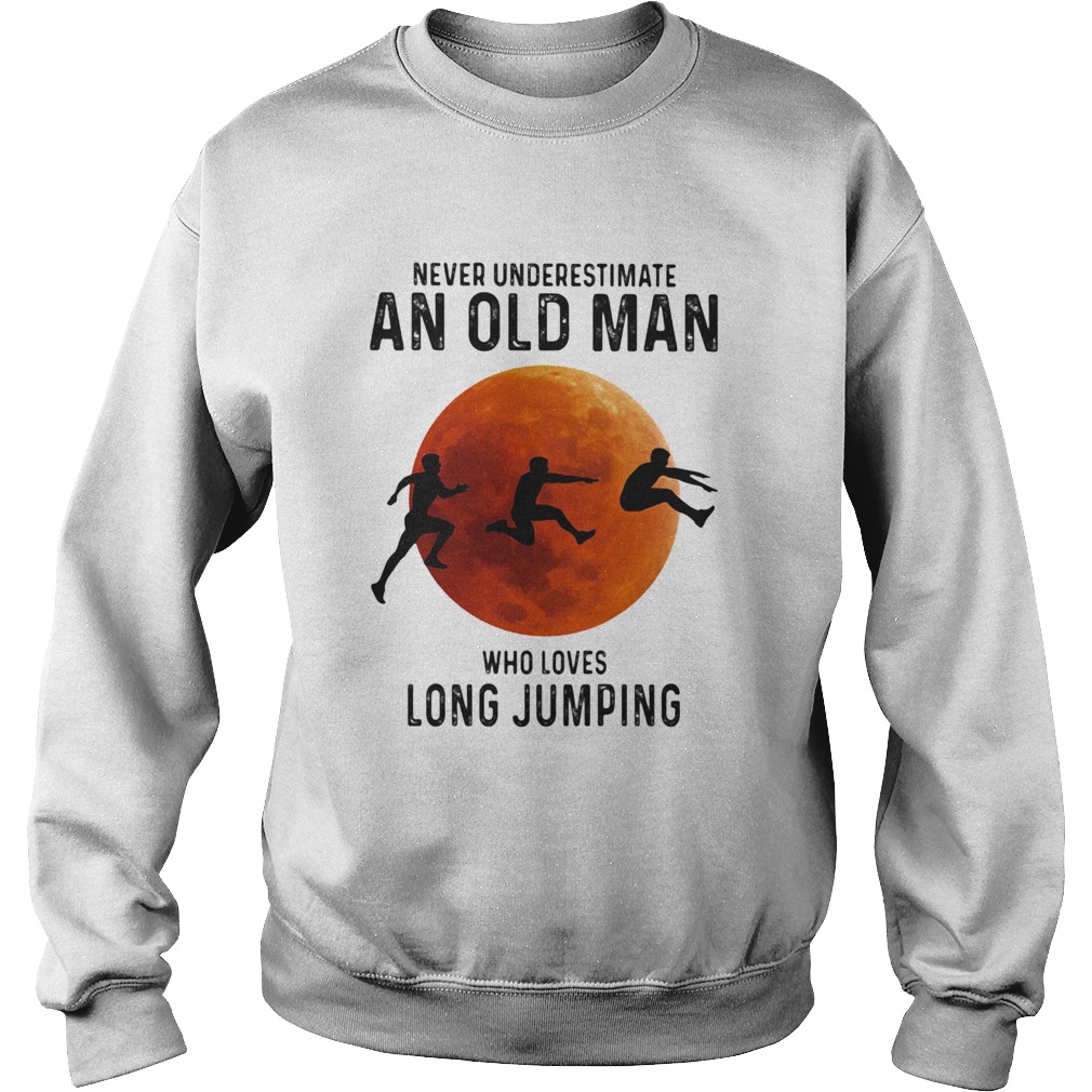 Never Underestimate An Old Man Who Loves Long Jumping Sunset Sweatshirt
