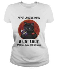 Never underestimate a cat lady with a teaching degree sunset  Classic Ladies