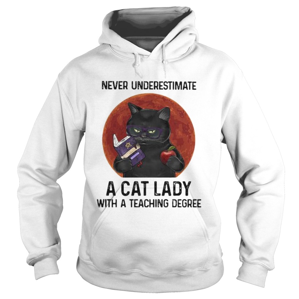 Never underestimate a cat lady with a teaching degree sunset Hoodie
