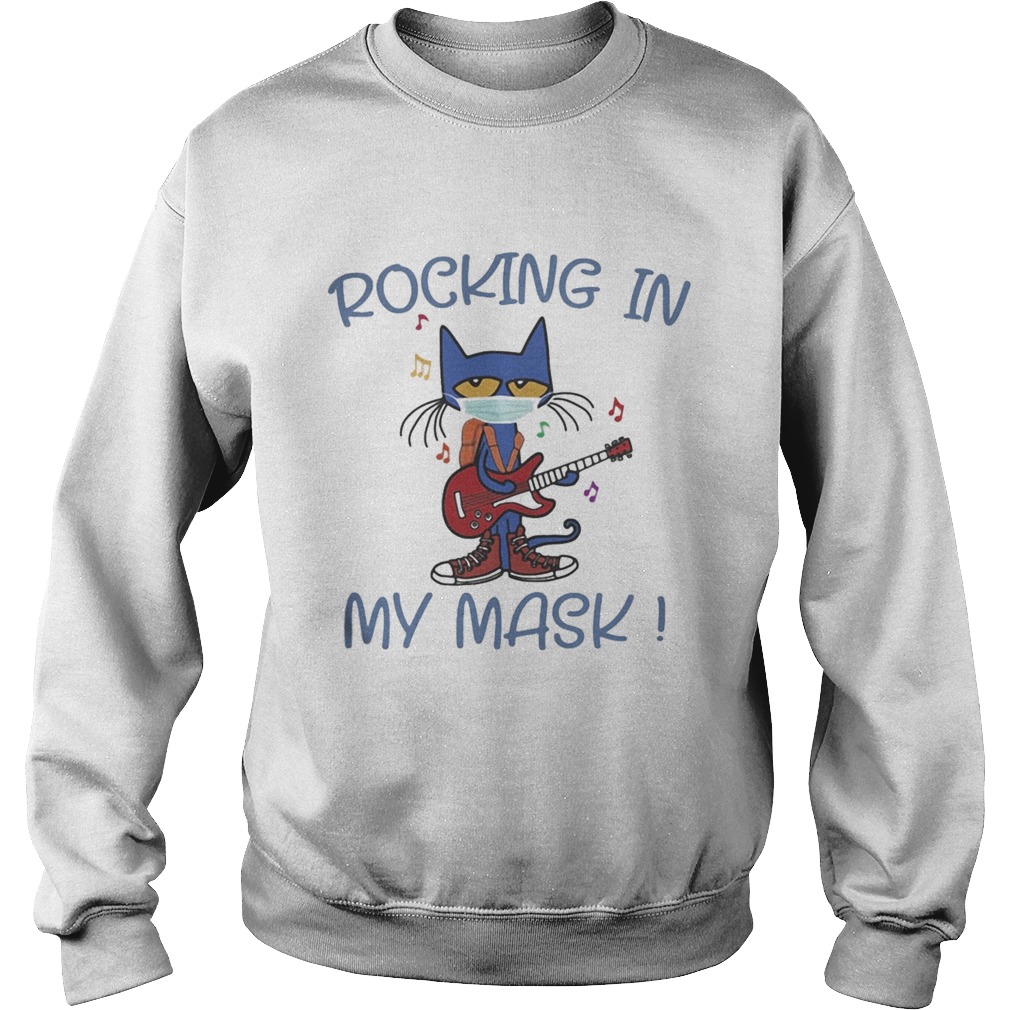 Petter the cat rocking in my mask Sweatshirt