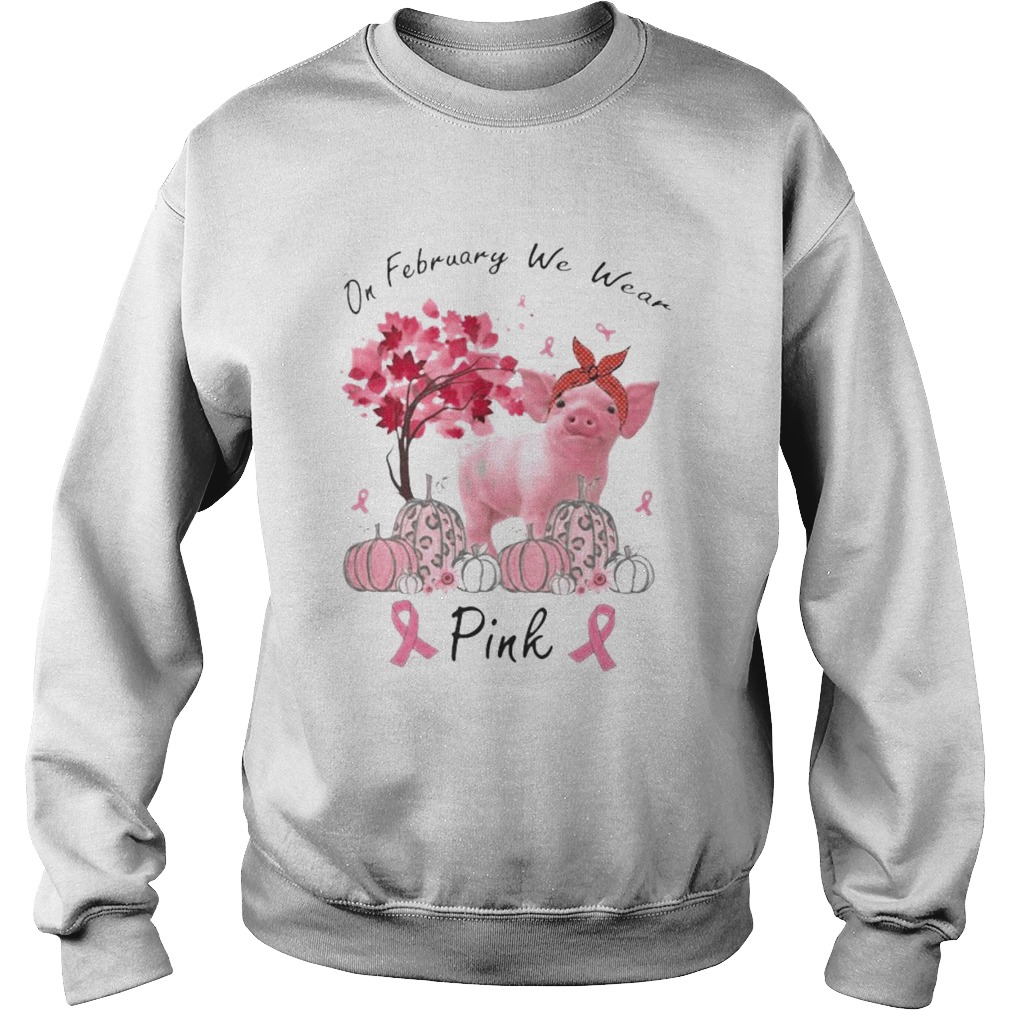 Pig On february we wear pink Pumpkin Breast Cancer Awareness Sweatshirt