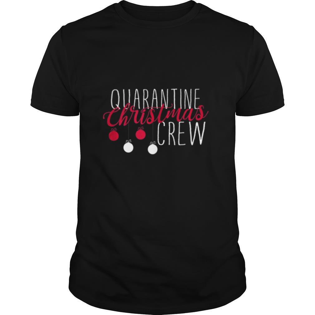 Quarantine Christmas Crew 2020 Casual Family Christmas shirt