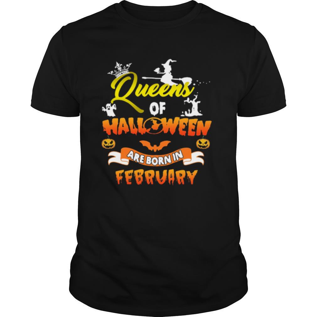Queen Of Halloween Are Born In February shirt