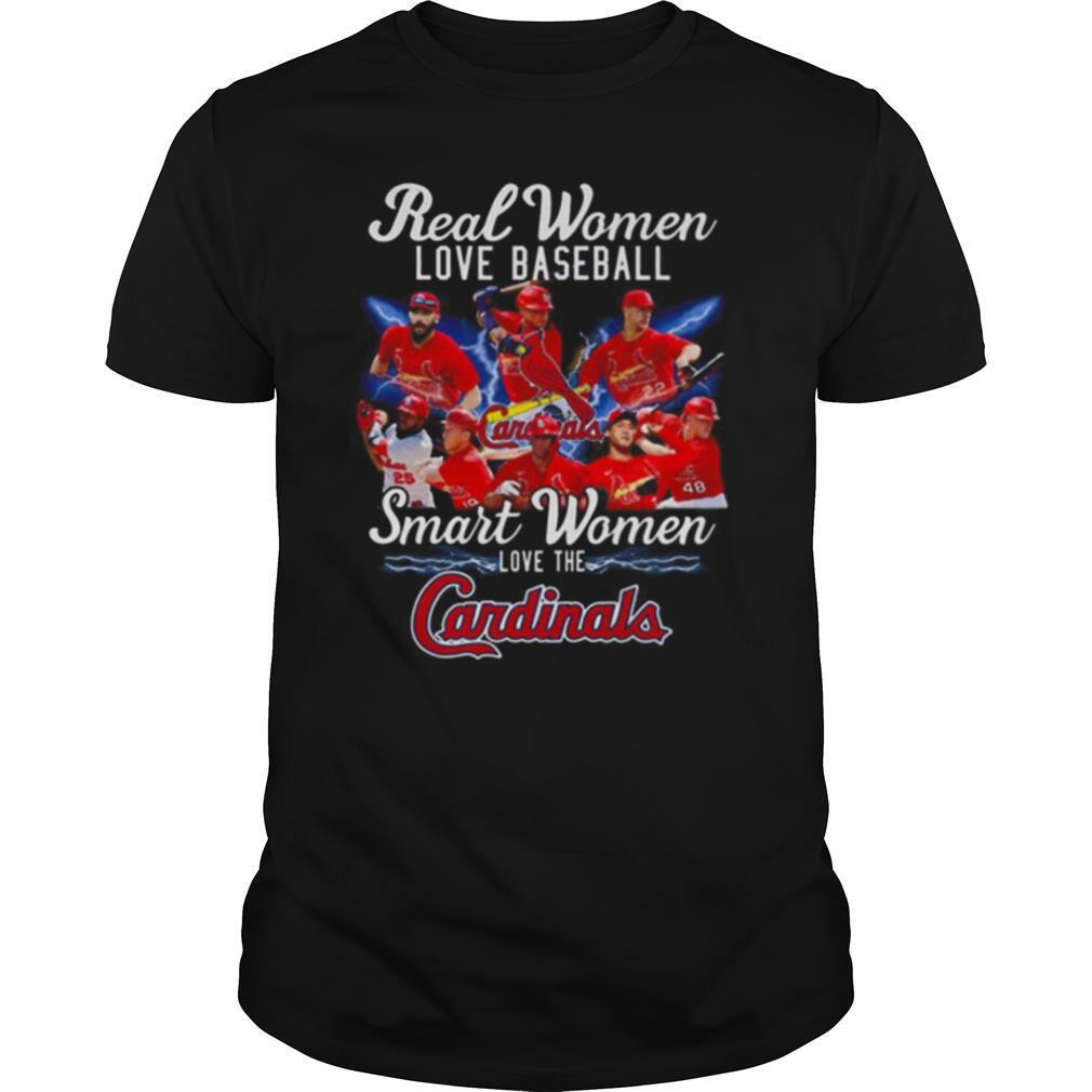 Real Women Love Baseball Smart Women Love The Cardinals shirt