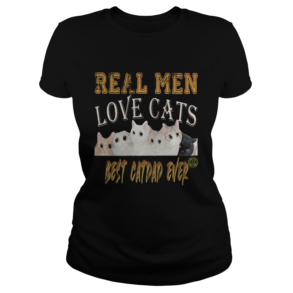 Real men love cats best catdad ever fathers day Classic Ladies