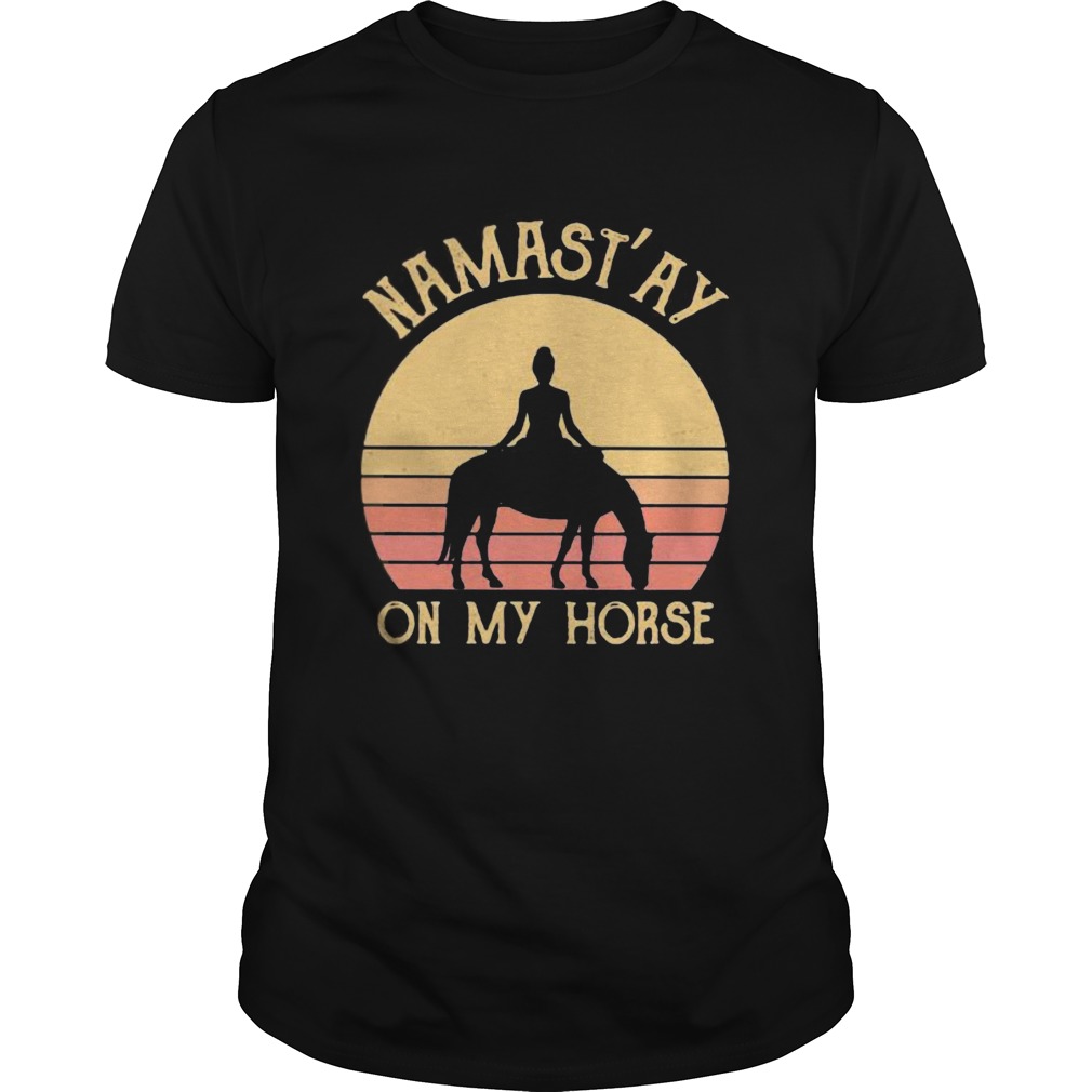 Riding horse Namastay on my horse vintage retro shirt
