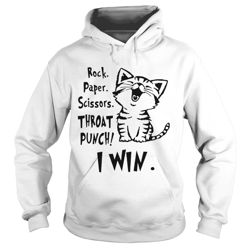 Rock Paper Scissors Throat Punch I Win Cat Hoodie