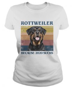 Rottweiler because 2020 sucks vintage retro  Classic Ladies