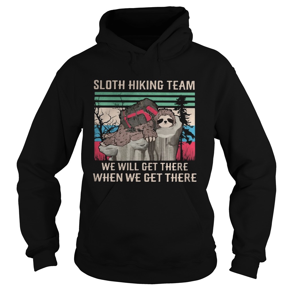 Sloth Hiking Team We Will Get There When We Get There Vintage Retro Hoodie
