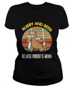 Sloth rugby and beer because murder is wrong vintage retro  Classic Ladies