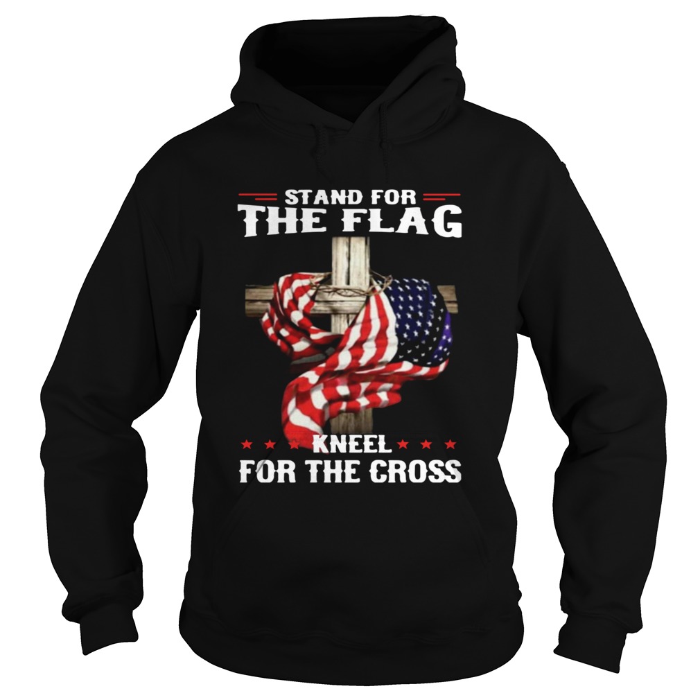 Stand For The Flag Kneel For The Cross Hoodie