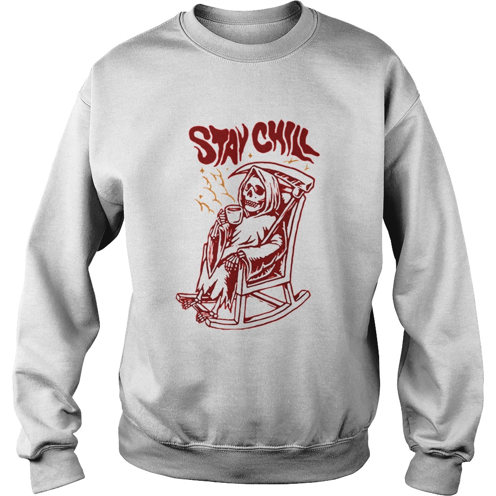 Stay Chill Death Drink Coffee Halloween Sweatshirt