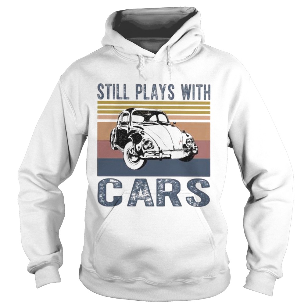 Still plays with cars vintage retro Hoodie