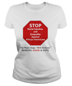 Stop Racial Injustice And Inequality Against African Americans The Next Steps Rkv Actions Register Classic Ladies