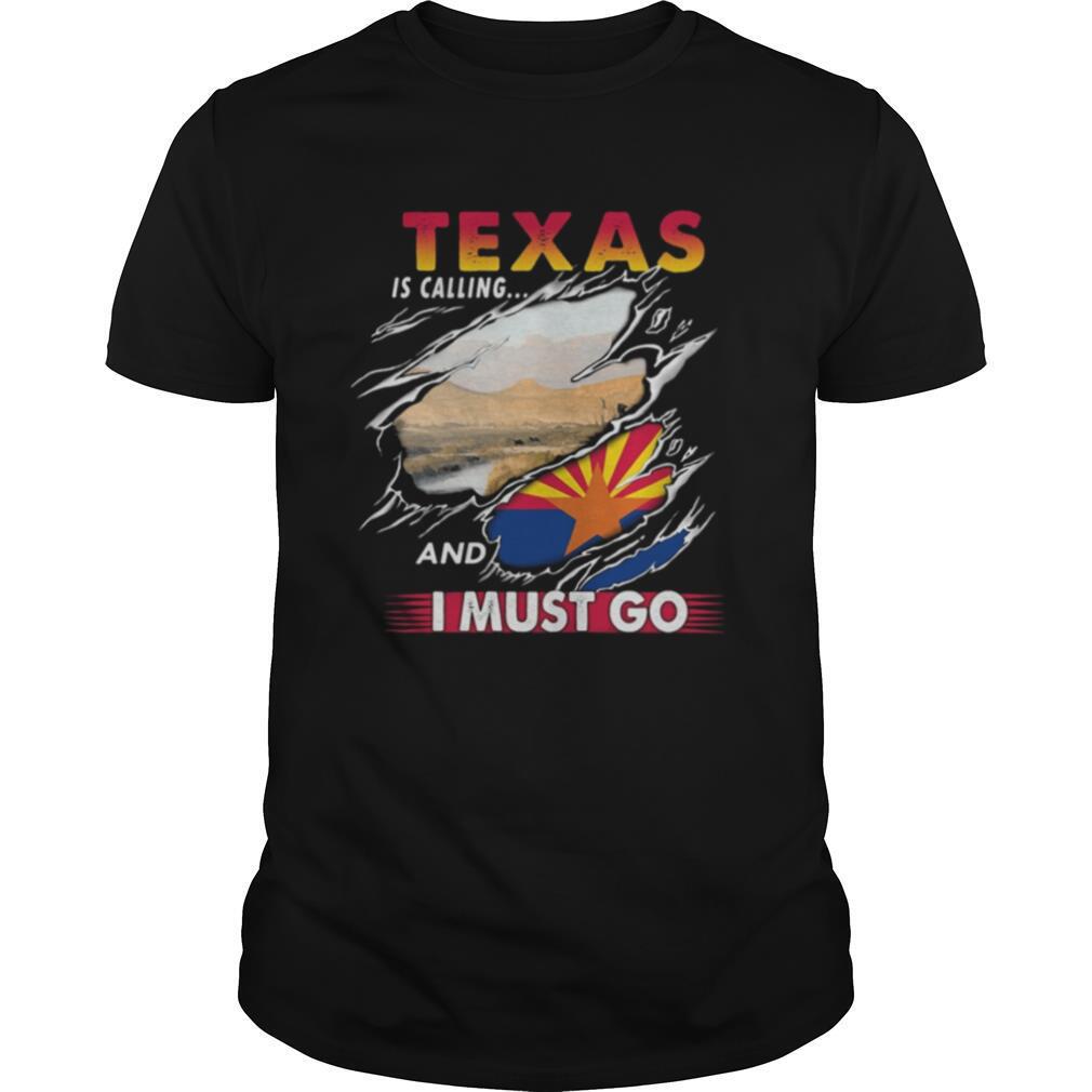 Texas is calling and I must go shirt