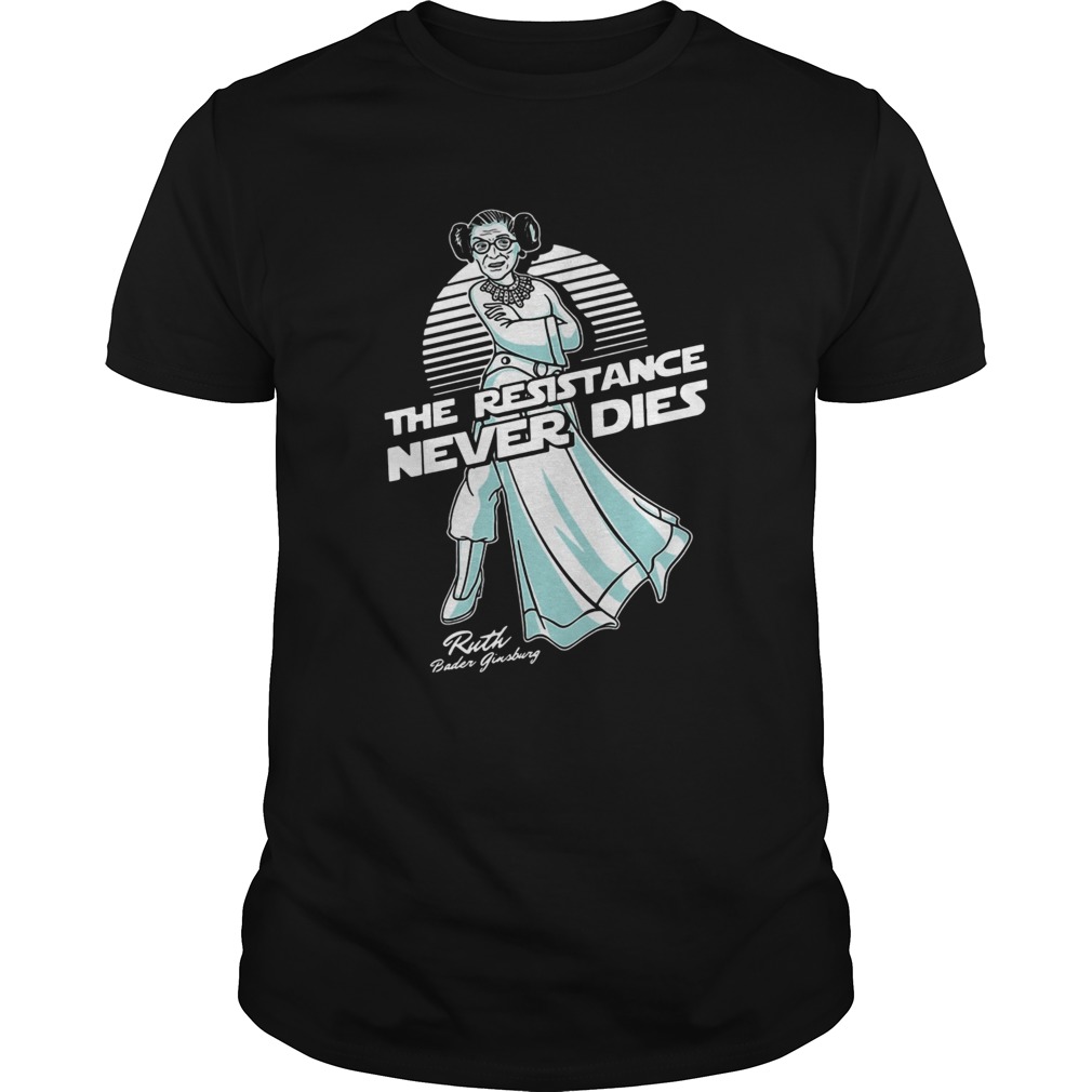 The Resistance Never Dies shirt