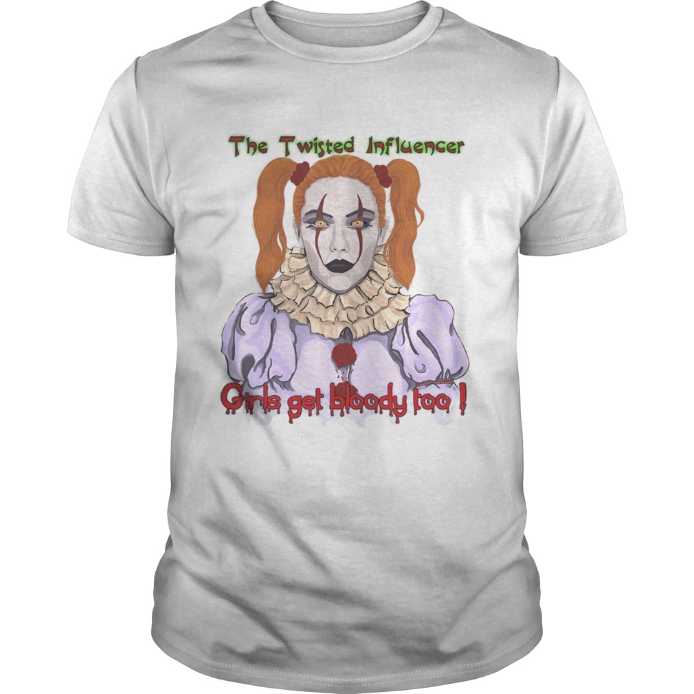 The Twisted Influencer Girls get bloody too Scary Clown shirt