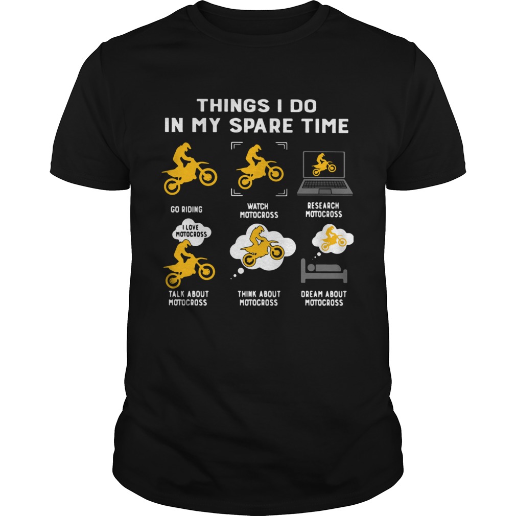 Things I Do In My Spare Time Go Riding Watch Motocross Research Motocross shirt