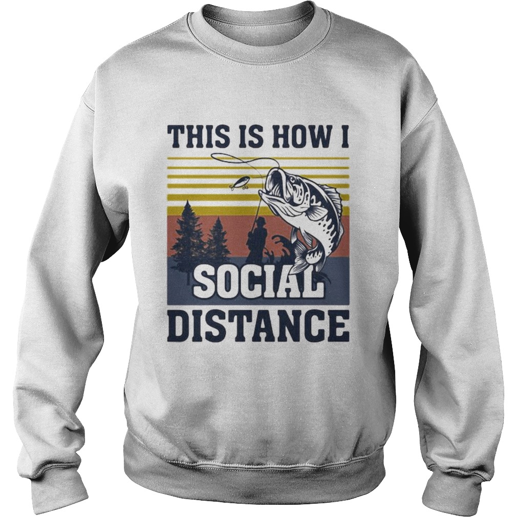 This Is How I Social Distance Fishing Vintage Retro Sweatshirt