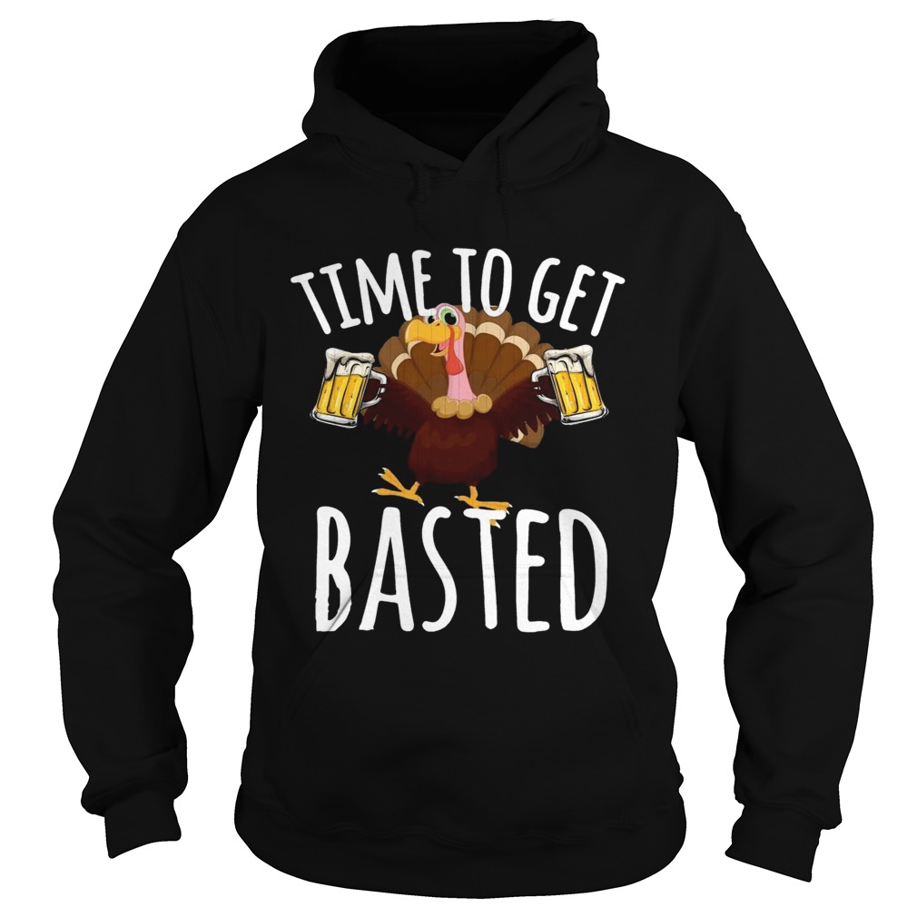 Turkey Time To Get Basted Beer Hoodie
