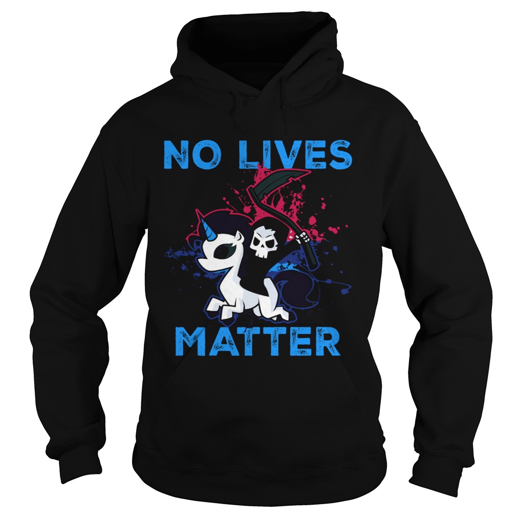 Unicorn No Lives Matter Hoodie