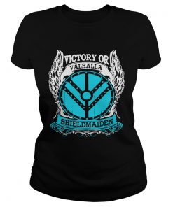 Victory Or Valhalla Shield Maiden  Classic Ladies