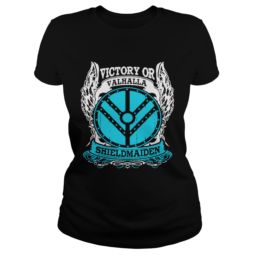 Victory Or Valhalla Shield Maiden Classic Ladies