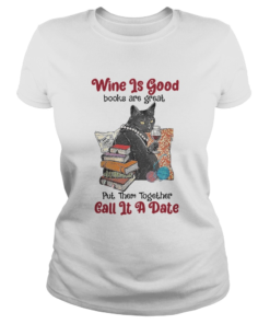 Wine Is Good Books Are Great Put Them Together Call It A Date  Classic Ladies