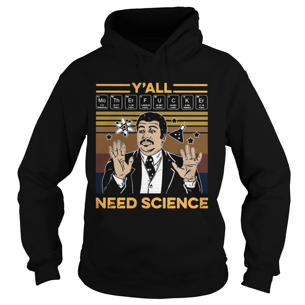 Yall Mothafuckas Need Science Vintage Hoodie
