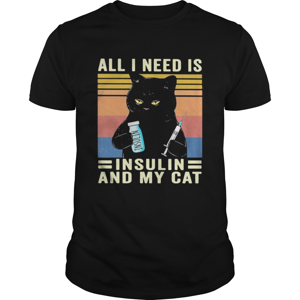 all i need is insulin and my cat black cat vintage shirt