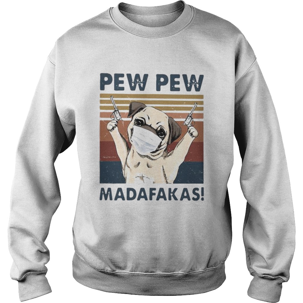 ug Face Mask Pew Pew Madafakas Vintage Retro Sweatshirt