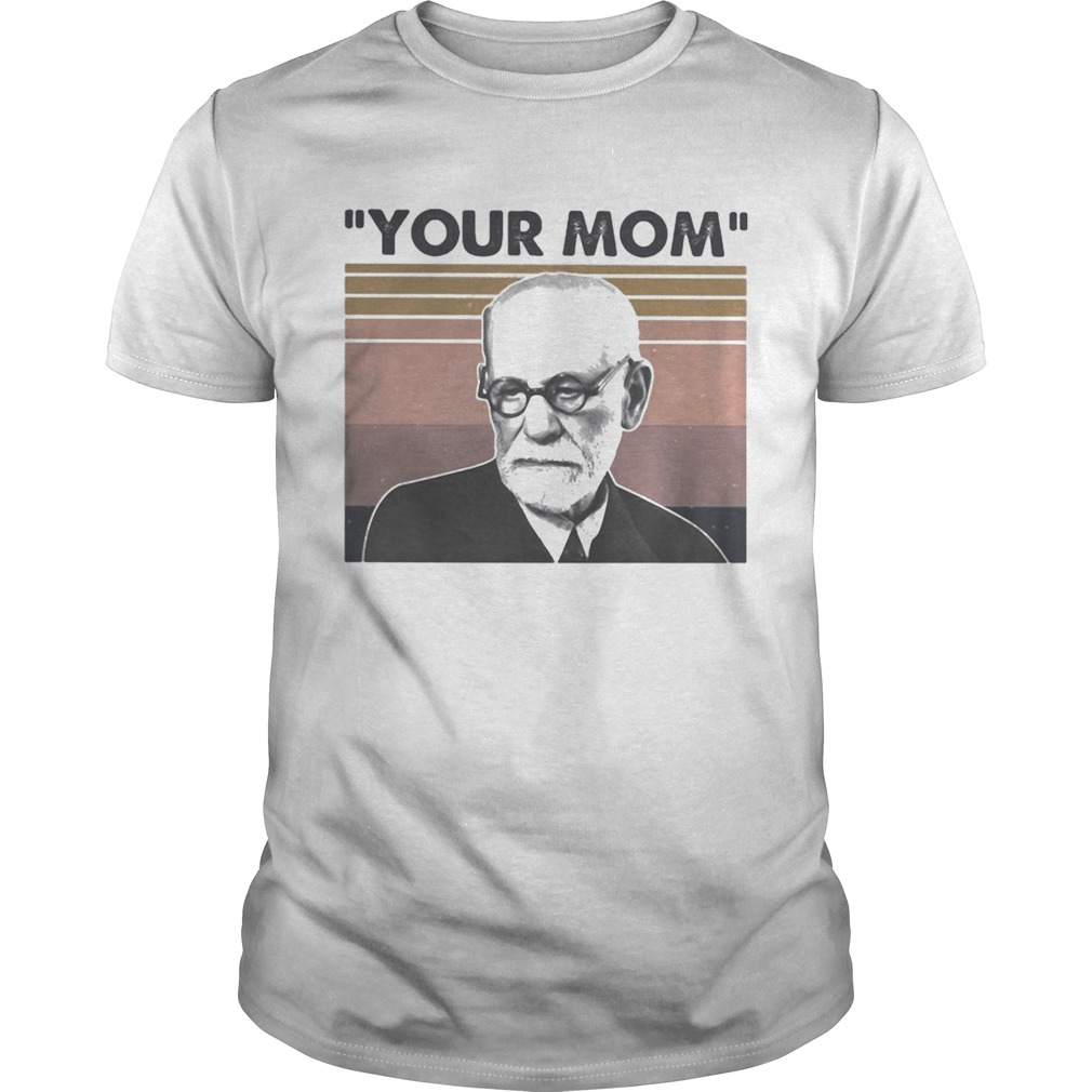 your mom old man wear glasses vintage shirt