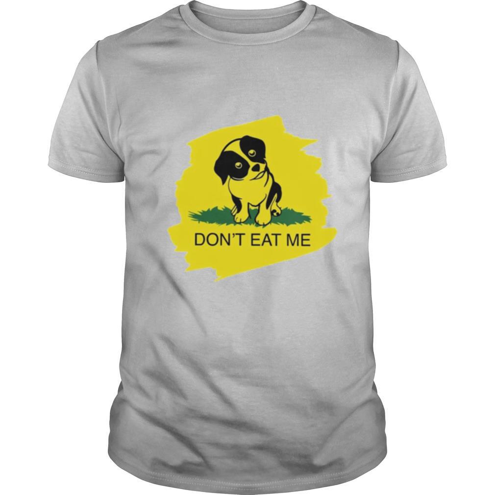 Dog Don’t Eat Me shirt