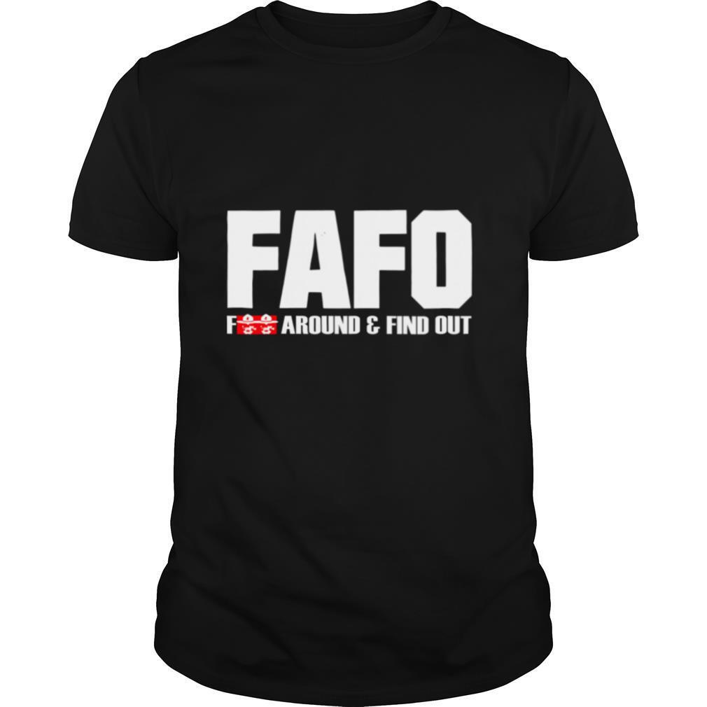 Fafo fuck around and find out shirt