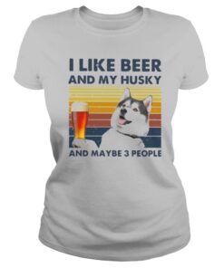 I Like Beer And My Husky And Maybe 3 People Vintage shirt